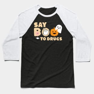 Say Boo To Drugs Cute Baseball T-Shirt